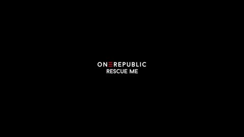 OneRepublic - Rescue Me, 03:22